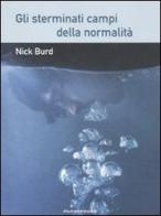 Gli sterminati campi della normalità di Nick Burd edito da Playground