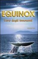 Equinox. L'oro degli innocenti di Paolo Carniello edito da Panda Edizioni