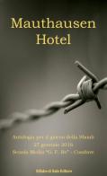 Mauthausen Hotel. Antologia per il giorno della Shoah edito da Sillabe di Sale Editore