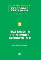 Trattamento economico e previdenziale di Arturo Bianco, Luigi Baroncini edito da CEL Editrice