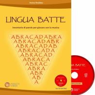 Lingua batte. Inventario di parole per giocare con la musica. Con CD-Audio di Enrico Strobino edito da Progetti Sonori