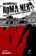 Roma nera. Viaggio nel cuore del movimento neonoir romano di Massimo Onza edito da WriteUp