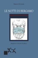 Le notti di Bergamo di Ernesto Di Cianni edito da Sensibili alle Foglie