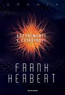 Esperimenti e catastrofi di Frank Herbert edito da Mondadori