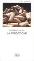 La fondazione. Testo romagnolo a fronte di Raffaello Baldini edito da Einaudi