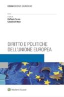 Diritto e politiche dell'Unione Europea di Raffaele Torino, Claudio Di Maio edito da CEDAM