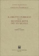 Il diritto pubblico nella seconda metà del XX secolo edito da Giuffrè