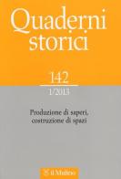 Quaderni storici (2013) vol.1 edito da Il Mulino