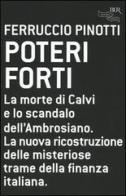Poteri forti di Ferruccio Pinotti edito da BUR Biblioteca Univ. Rizzoli