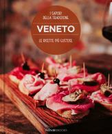 Veneto. Le ricette più gustose. I sapori della tradizione di Luciana Sampogna, Franco Cogoli edito da SIME BOOKS