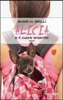 Alicia e il cuore smarrito di Shari H. Grilli edito da Fanucci