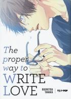 The proper way to write love di Ogeretsu Tanaka edito da Edizioni BD