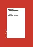 Territori e crisi economica edito da Franco Angeli