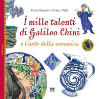 I mille talenti di Galileo Chini e l'arte della ceramica di Marta Manetti, Chiara Naldi edito da Sarnus