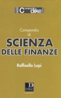 Compendio di scienza delle finanze di Raffaello Lupi edito da Dike Giuridica Editrice