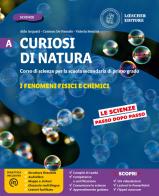 Curiosi di natura. Configurazione per aree tematiche. Per la Scuola media. Con e-book. Con espansione online vol.A-B-C-D di Aldo Acquati, Carmen De Pascale, Valeria Semini edito da Loescher