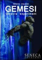 Gemesi (Ginevra experiment) di Renato Viglione edito da Seneca Edizioni