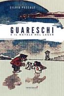Guareschi e il Natale nel lager di Silvia Pascale edito da Ciesse Edizioni