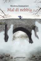 Mal di nebbia. Con audiolibro di Nicoletta Gramantieri edito da Emons Edizioni