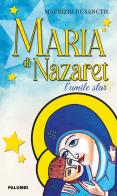 Maria di Nazaret. L'umile star di Maurizio De Sanctis edito da Edizioni Palumbi