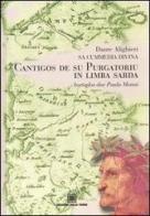 Cantigos de su Purgatoriu in limba sarda di Dante Alighieri edito da Edizioni Della Torre