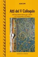 Atti del 5º Colloquio AISCOM (Associazione italiana per lo studio e la conservazione del mosaico) edito da Edizioni del Girasole