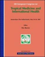 5th European Congress on Tropical Medicine and International Health (Amsterdam, May 24-28 2007) edito da Medimond