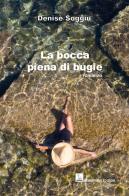 La bocca piena di bugie di Denise Soggiu edito da Nemapress