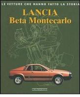 Lancia Beta Montecarlo. Ediz. illustrata di Bruno Vettore edito da Nada