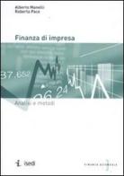 Finanza di impresa. Analisi e metodi di Alberto Manelli, Roberta Pace edito da ISEDI