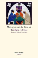 Truffati e derisi. La truffa come fatto sociale di Maria Antonietta Magrini edito da Clinamen