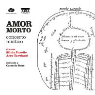 Amor morto. Concerto mistico. Con CD-Audio di Silvia Pasello, Ares Tavolazzi edito da Kurumuny