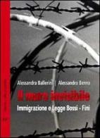 Il muro invisibile. Immigrazione e Legge Bossi-Fini di Alessandra Ballerini, Alessandro Benna edito da Frilli