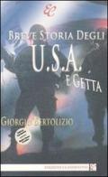 Breve storia degli U.S.A. e getta di Giorgio Bertolizio edito da Edizioni Clandestine