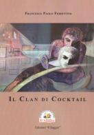 Il Clan di Cocktail di Francesco Paolo Fiorentino edito da Edizioni Il Saggio