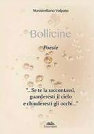 Bollicine di Massimiliano Volpato edito da Eurocromlibri Zanotto Editore