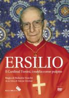 Ersilio. Il Cardinal Tonini, i media come pulpito. DVD di Nicola Montese, Simone Ortolani, Roberto Vecchi edito da Moderna (Ravenna)