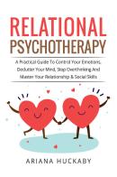 Relational psychotherapy di Ariana Huckaby edito da Youcanprint