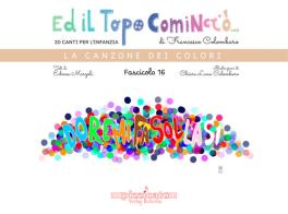 Ed il topo cominciò... vol.16 di Francesco Colombaro, Edmea Marzoli edito da Edikit