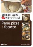 Pane, pizze e focacce edito da Slow Food