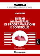 Sistemi manageriali di programmazione e controllo di Luigi Brusa edito da Giuffrè