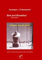 Bed & breakfast... altre storie. Sfumature di ozi vizi vacanze di Giuseppe L. D'Alessandro edito da StreetLib