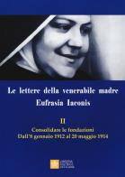 Le lettere della venerabile madre Eufrasia Iaconis vol.2 edito da Libreria Editrice Vaticana