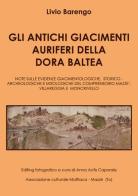 Gli antichi giacimenti auriferi sulla Dora Baltea di Livio Barengo edito da Youcanprint