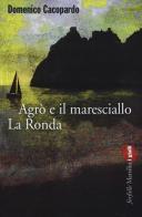 Agrò e il maresciallo La Ronda di Domenico Cacopardo Crovini edito da Marsilio