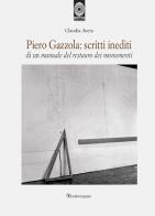 Piero Gazzola: scritti inediti di un manuale per il restauro dei monumenti di Claudia Aveta edito da Editori Paparo