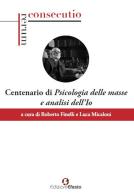 Centenario di «Psicologia delle masse e analisi dell'Io» edito da Edizioni Efesto