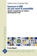 Conoscere la GDO dai suoi report di sostenibilità. Analisi comparata nel settore alimentaristi misti di Federica Doni, Emanuele Plata edito da Franco Angeli