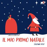 Il mio primo Natale. Ediz. illustrata di Cristina Petit edito da Pulce