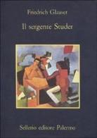 Il sergente Studer di Friedrich Glauser edito da Sellerio Editore Palermo